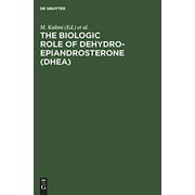 The Biologic Role of Dehydroepiandrosterone (DHEA)