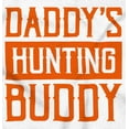 thumbnail image 2 of Daddy's Hunting Buddy Hunter's Kiddo Toddler Boy Girl T Shirt Infant Toddler Brisco Brands 4T, 2 of 6