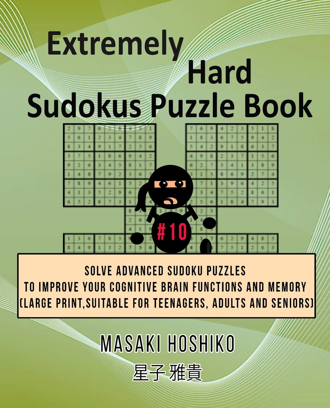 Extremely Hard Sudokus Puzzle Book 10 Solve Advanced Sudoku Puzzles
