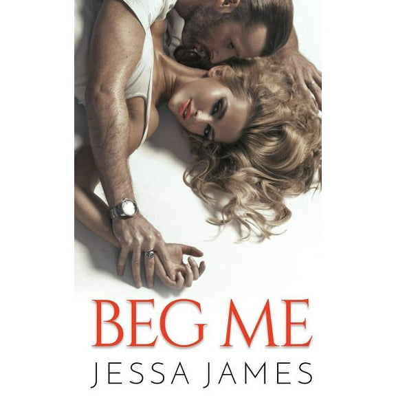 Beg Me (Paperback)