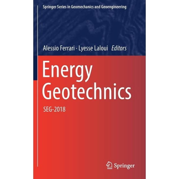 Springer Geomechanics and Geoengineering Energy Geotechnics: Seg-2018, (Hardcover)