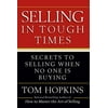 Selling in Tough Times : Secrets to Selling When No One Is Buying (Hardcover)
