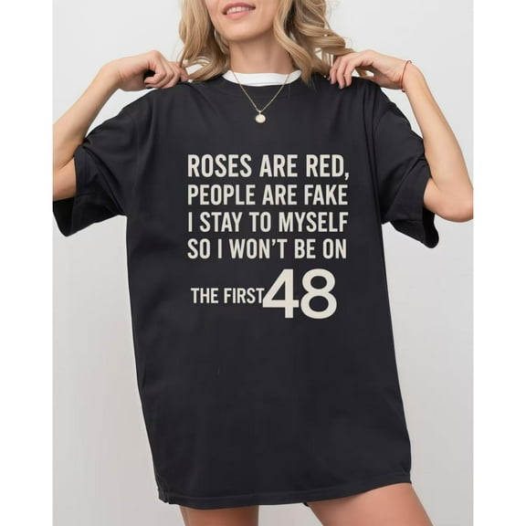 First 48 T-Shirt Graphic Letter Tee Top Poetic Quote TV Show Inspired Casual Apparel Black S-5XL