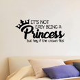 thumbnail image 2 of Its Not Easy Being A Princess But Hey - Cute Quotes Silhouette Vinyl Wall Art Wall Sticker Wall Decal Decoration For Home Room Kids Room Nursery Room Girls Boys Wall Décor Design Size (30x30 inch), 2 of 3