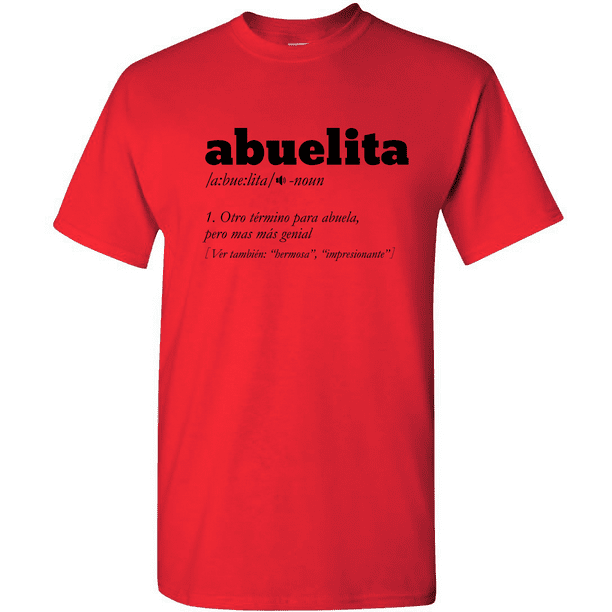 Wild Bobby - Abuelita Noun Hermosa Impresionante Spanish Shirts En ...