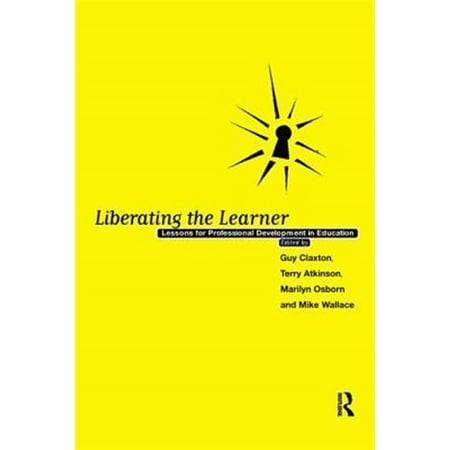 Pre-Owned Liberating the Learner: Lessons for Professional Development in Education (Hardcover)