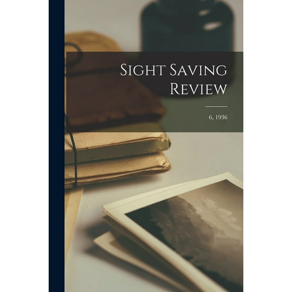 Sight Saving Review; 6, 1936, (Paperback)