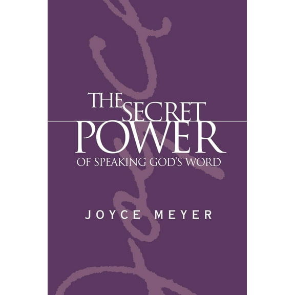 Pre-Owned The Secret Power of Speaking God's Word (Hardcover) 0446577367 9780446577366