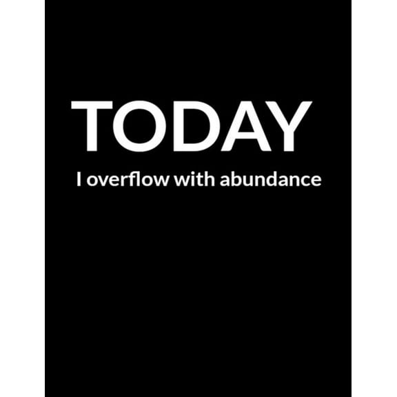 Today I Overflow With Abundance: A Personal Guide Heal Yourself from Anxiety (Paperback)