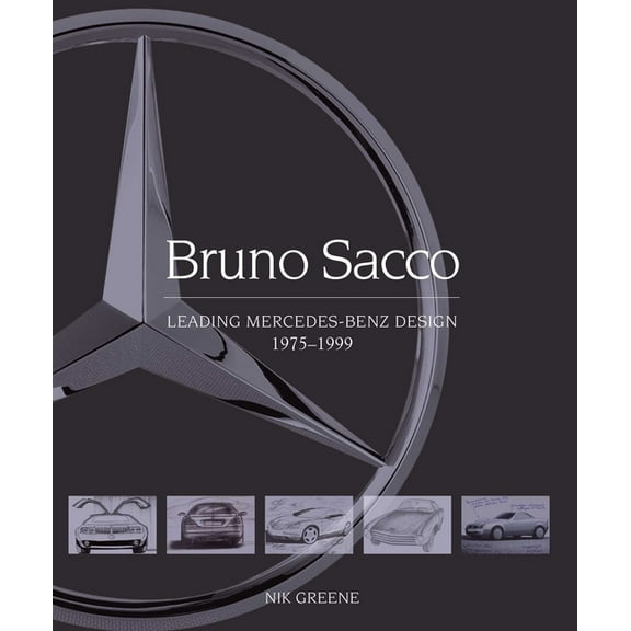 Bruno Sacco: Leading Mercedes-Benz Design 1975-1999, (Hardcover)