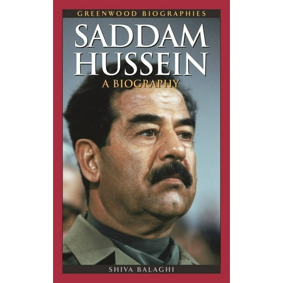 Greenwood Biographies Saddam Hussein: A Biography, (Hardcover)