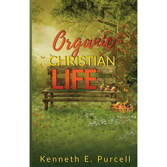 Organic Christian Life (Paperback)