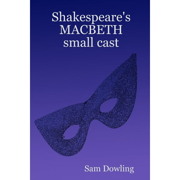 Shakespeare's MACBETH small cast, (Paperback)