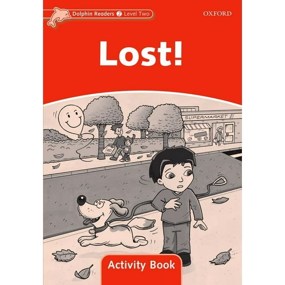 Dolphin Readers: Level 2: 425-Word Vocabularylost! Activity Book, (Paperback)