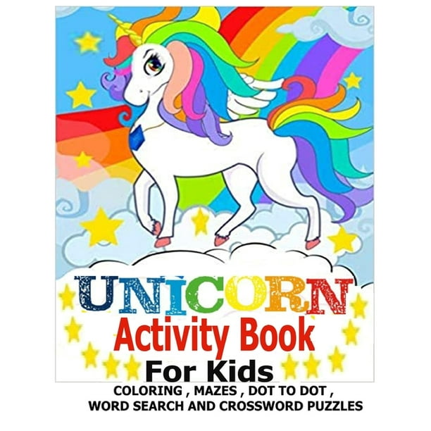 unicorn activity book for kids with number coloring mazes word search dot to dot and crossword puzzles fun workbook paperback walmart com