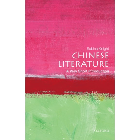 Very Short Introductions Chinese Literature: A Very Short Introduction, (Paperback)
