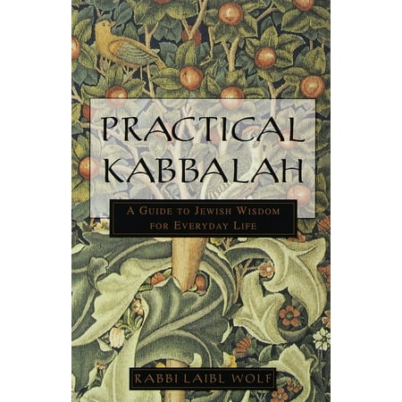 Practical Kabbalah : A Guide to Jewish Wisdom for Everyday (Best Colleges For Jewish Life)