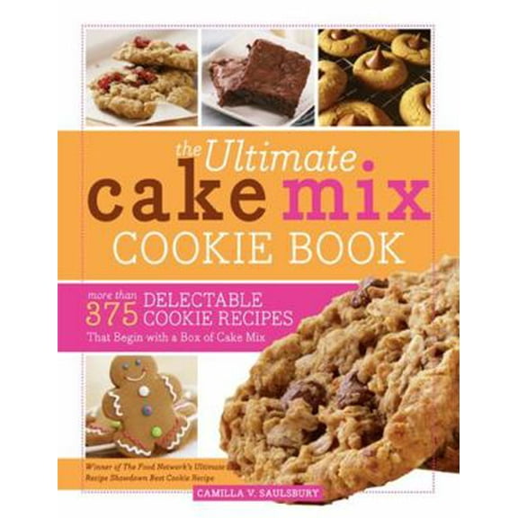 Pre-Owned The Ultimate Cake Mix Cookie Book: More Than 375 Delectable Cookie Recipes That Begin with a Box of Cake Mix (Paperback) 1402261888 9781402261886