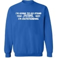 thumbnail image 2 of OXI Crewneck Sweatshirt - I'm Going To Go Stand Outside,Basic Casual Sweatshirts for Men's and Women Fleece Sweatshirt Long Sleeve- Royal Blue Large, 2 of 2