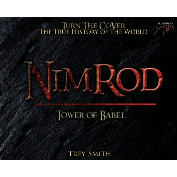 Preflood to Nimrod to Exodus Nimrod: The Tower of Babel by Trey Smith, Book 2, (Hardcover)