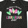 thumbnail image 4 of Inktastic My Mom is the Best Librarian Ever Boys or Girls Baby Bodysuit, 4 of 5