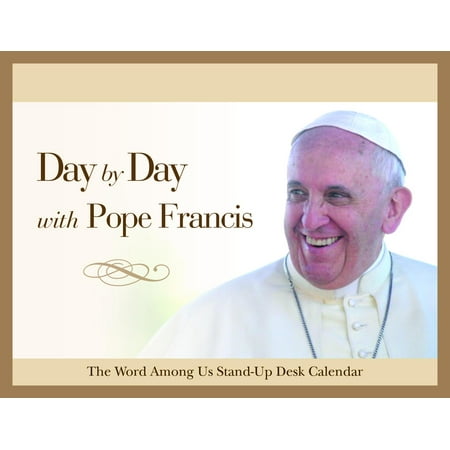 Perpetual Desk Calendar - Day by Day with Pope Francis : Perpetual Desk Calendar