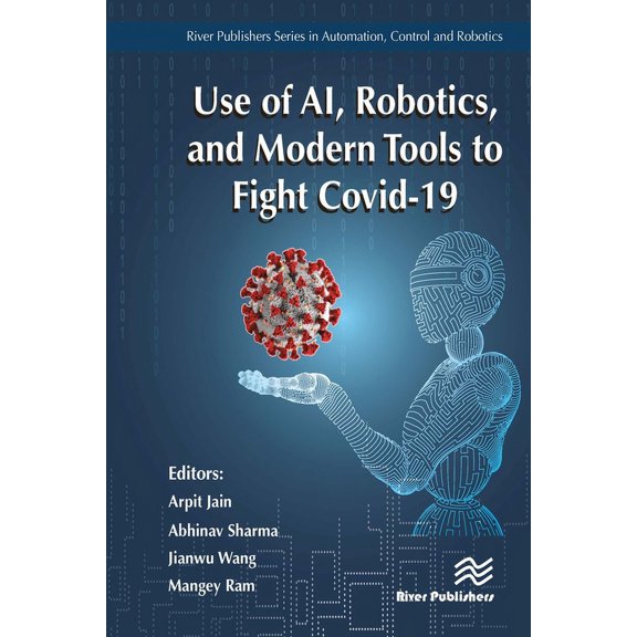 Use of AI, Robotics, and Modern Tools to Fight Covid-19, (Hardcover)