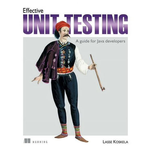 Effective Unit Testing : A guide for Java developers (Edition 1) (Paperback)