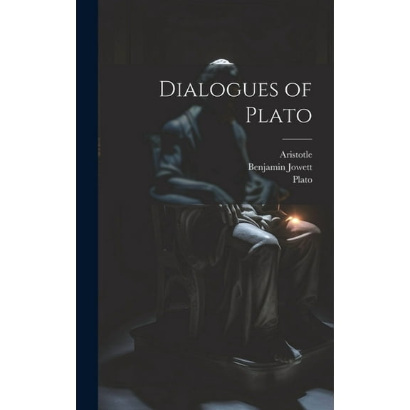 Dialogues of Plato, (Hardcover)