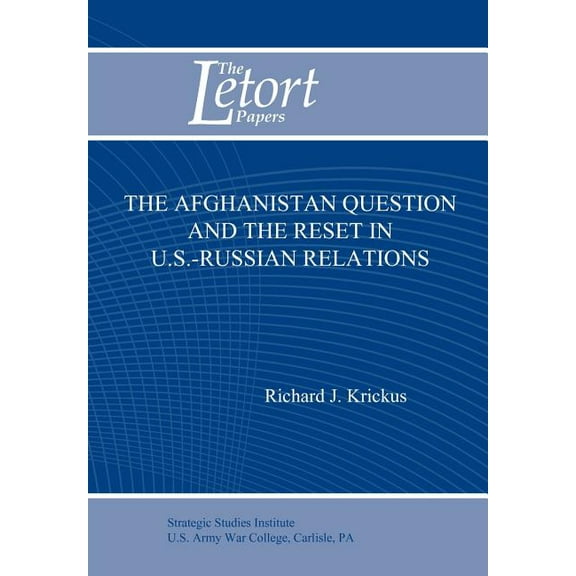 The Afghanistan Question and the Reset in U.S. Iranian Relations (Letort Paper) (Paperback)