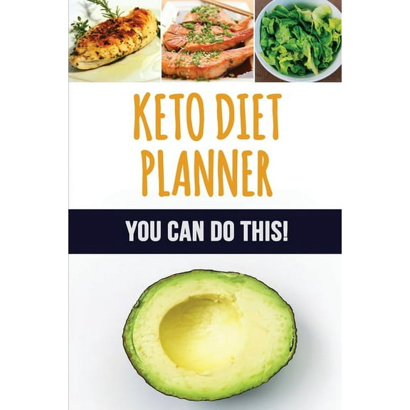 Keto Diet Planner: 90 Day Meal Planner for Weight Loss Be Who You Can Be: Fit and Healthy! Low-Carb Food Log to Track Wh, (Paperback)