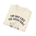 thumbnail image 5 of I'm Not Like The Other Girls, Gildan Unisex T-Shirt, Graphic Tee, S-3XL, 5 of 5