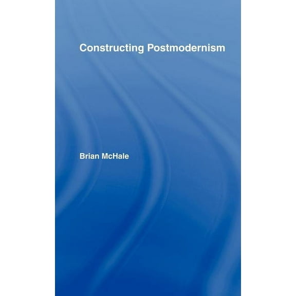 Constructing Postmodernism, (Hardcover)