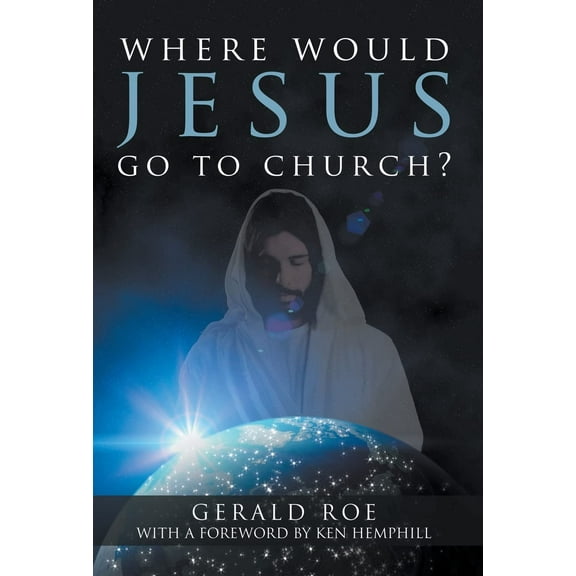 Where Would Jesus Go to Church? (Hardcover)