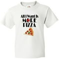 thumbnail image 3 of Inktastic All I Want is More Pizza Youth T-Shirt, 3 of 5