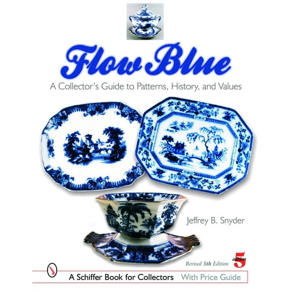 Pre-Owned Flow Blue: A Collector's Guide to Patterns, History, and Values (Paperback) 0764320351 9780764320354