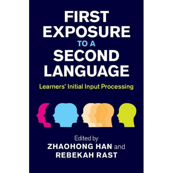 First Exposure to a Second Language: Learners' Initial Input Processing, (Hardcover)