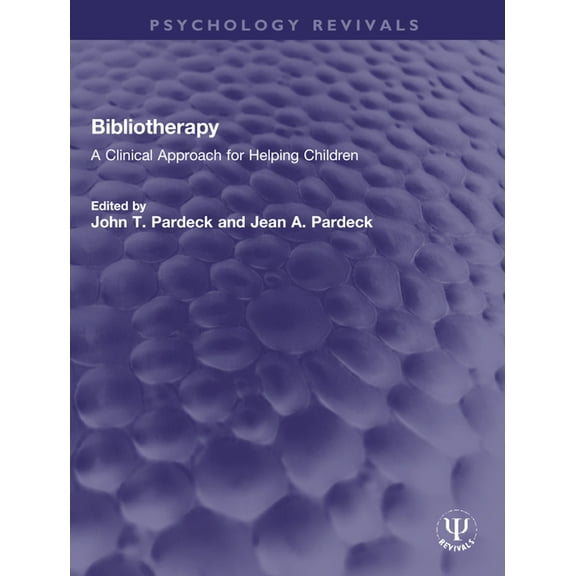 Psychology Revivals Bibliotherapy: A Clinical Approach for Helping Children, (Paperback)