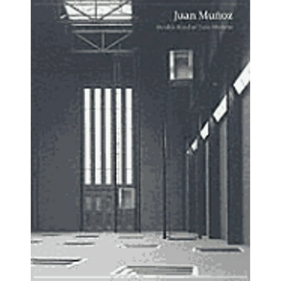 Juan Munoz: Double Bind at Tate Modern (Hardcover) by Susan May