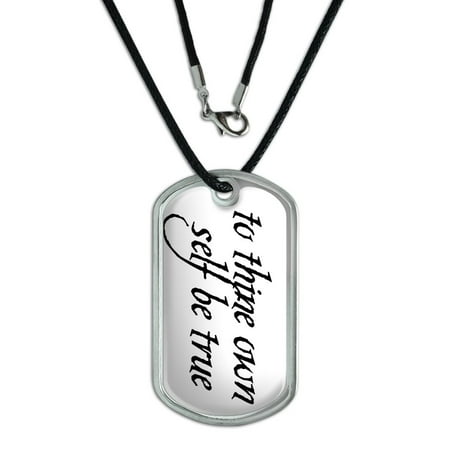 Make Your Own Dog Tags - To Thine Own Self Be True Dog Tag - No. 1
