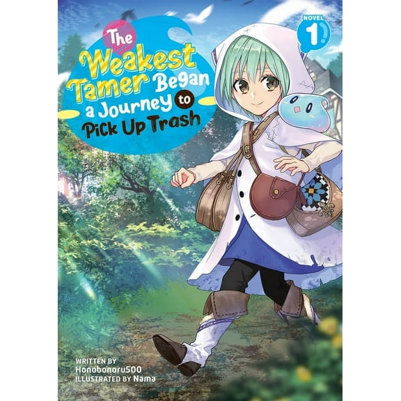 The Weakest Tamer Began a Journey to Pic The Weakest Tamer Began a Journey to Pick Up Trash (Light Novel) Vol. 1, (Paperback)