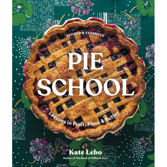 Pie School : Lessons in Fruit, Flour & Butter (Paperback)