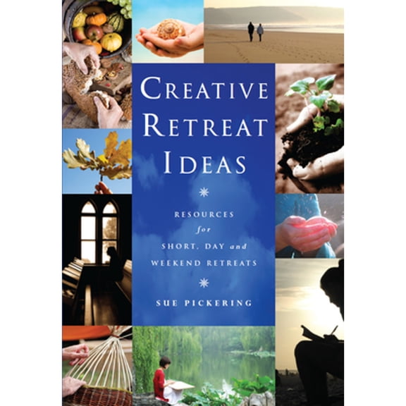Pre-Owned Creative Retreat Ideas: Resources for Short, Day and Weekend Retreats (Paperback) by Sue Pickering