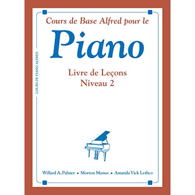 Alfred's Basic Piano Course Lesson Book, Bk 2: French Language Edition (Alfred's Basic Piano Library) (French Edition)