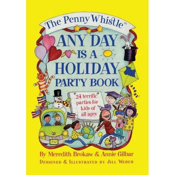 Penny Whistle Any Day Is a Holiday Book (Paperback) by Annie Gilbar, Meredith Brokaw