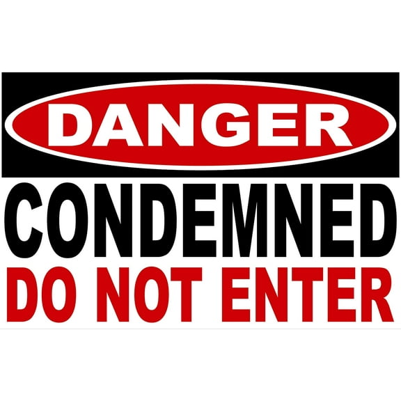 Danger Condemned Do Not Enter Sign. 12x18 Metal.
