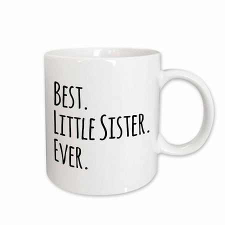 3dRose Best Little Sister Ever - Gifts for younger and youngest siblings - black text, Ceramic Mug,