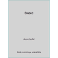 thumbnail image 1 of Pre-Owned Braced (Paperback) 133816645X 9781338166453, 1 of 1