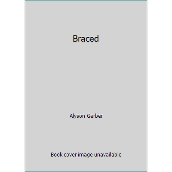 Pre-Owned Braced (Paperback) 133816645X 9781338166453
