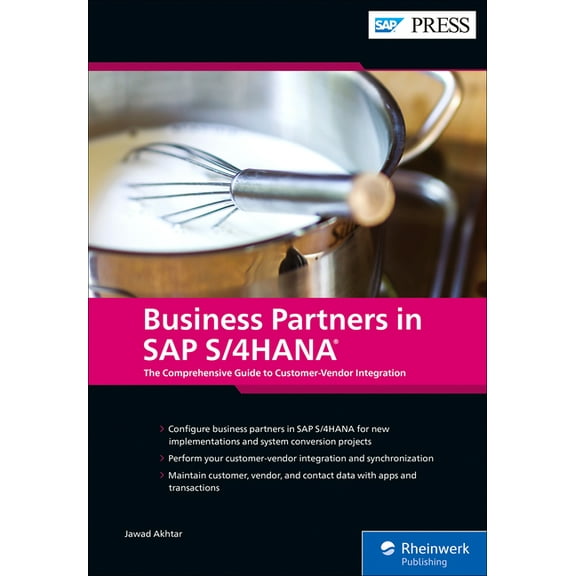 Business Partners in SAP S/4hana: The Comprehensive Guide to Customer-Vendor Integration, (Hardcover)